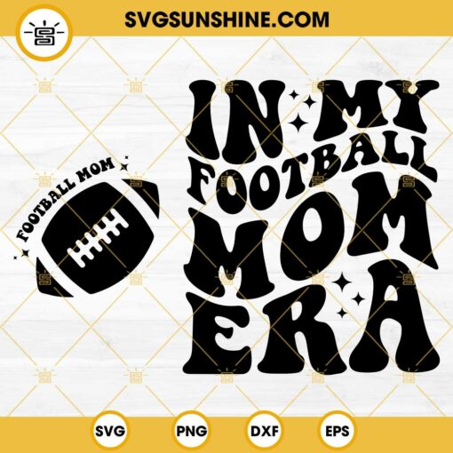 In My Football Mom Era SVG, Football Mama SVG, Sports Mom SVG, Football SVG