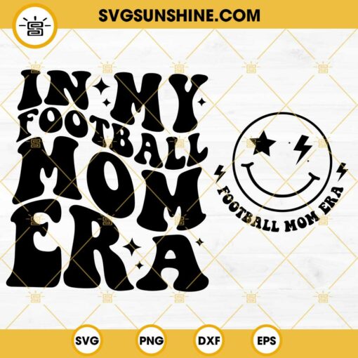 In My Football Mom Era SVG, Football Mom SVG, Football Mama SVG, Sports Mom SVG