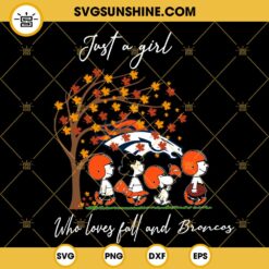 Just A Girl Who Loves Fall And Denver Broncos Snoopy SVG PNG DXF EPS Files