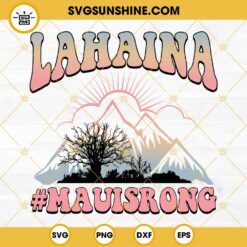 Lahaina Maui Strong SVG, Pray For Maui SVG, Lahaina SVG, Maui Hawaii SVG