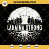 Lahaina Strong SVG, Pray For Lahaina Maui SVG