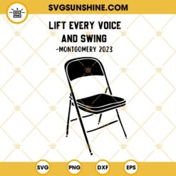 Lift Every Voice And Swing SVG, Folding Chair SVG, Trending Montgomery Chair 2023 SVG