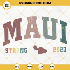 Maui SVG, Maui Strong 2023 SVG, Pray For Maui SVG