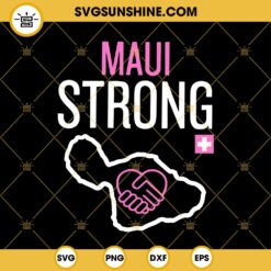 Maui Strong SVG DXF PNG EPS Files For Cricut