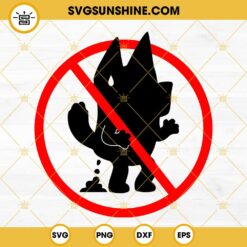 No Pooping Bluey Dog SVG, Funny Bluey SVG PNG DXF EPS Digital Files