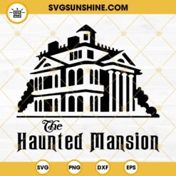 The Haunted Mansion SVG, Haunted House SVG, Spook House Halloween SVG PNG DXF EPS Files