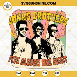 Jonas Brothers SVG, Five Albums One Night SVG PNG DXF EPS Cricut