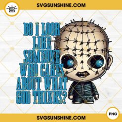 Pinhead Hellraiser Chibi PNG, Do I Look Like Someone Who Cares What God Thinks PNG, Funny Halloween PNG