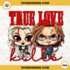 True Love Kills Chucky And Tiffany PNG, Horror Dolls PNG, Scary Halloween PNG