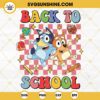 Bluey And Bingo Back To School SVG, Bluey Kids Student SVG, Bluey Dog First Day Of School SVG PNG DXF EPS