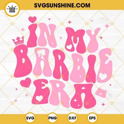 In My Barbie Era SVG PNG, Barbie SVG, Barbie Era SVG