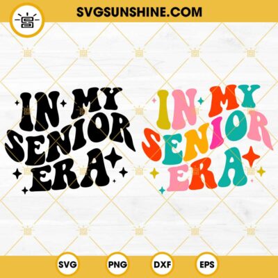 In My Senior Era SVG Bundle, Class Of 2024 SVG, Senior 2024 SVG Cut Files
