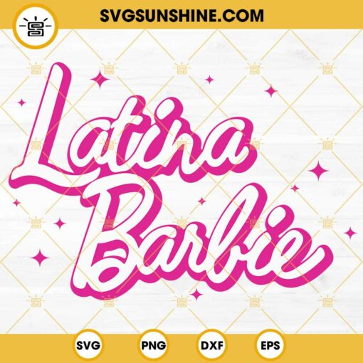 Latina Barbie SVG, 2023 Barbie Movie SVG, Latina Girl SVG