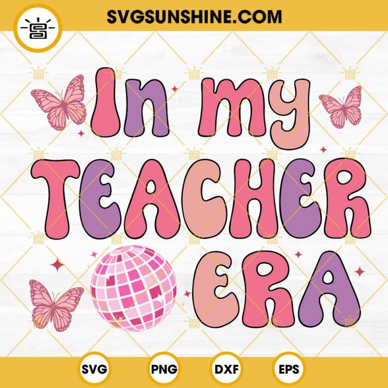 In My Teacher Era SVG, Retro Teacher Era SVG, Trendy Back To School SVG ...