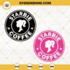 Starbie Coffee SVG, Barbie Starbucks Coffee SVG PNG DXF EPS Cricut