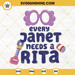 Every Janet Needs A Rita SVG, Bluey Funny SVG PNG DXF EPS Files