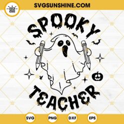 Spooky Teacher SVG, Funny Ghost Teacher SVG, Retro Halloween Teacher SVG PNG DXF EPS