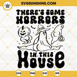 There's Some Horrors In This House SVG, Funny Ghost SVG, Trendy Halloween Quote SVG PNG DXF EPS