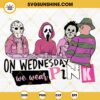 Halloween Horror Characters On Wednesday We Wear Pink SVG, Horror Mean Girls SVG PNG DXF EPS