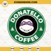 Donatello Turtle Coffee SVG, Donnie Ninja Turtle Starbucks SVG PNG DXF EPS Cricut