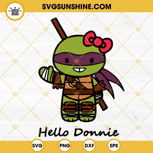 Hello Donnie SVG, Hello Kitty Donatello Ninja Turtles SVG PNG DXF EPS Cricut