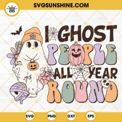 I Ghost People All Year Round SVG, Cute Ghost Halloween SVG PNG DXF EPS