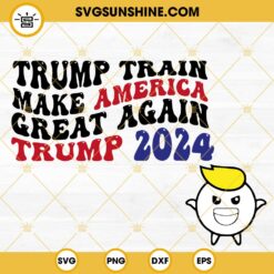 Trump Train Make America Great Again Trump 2024 Svg, Trump 2024 Svg