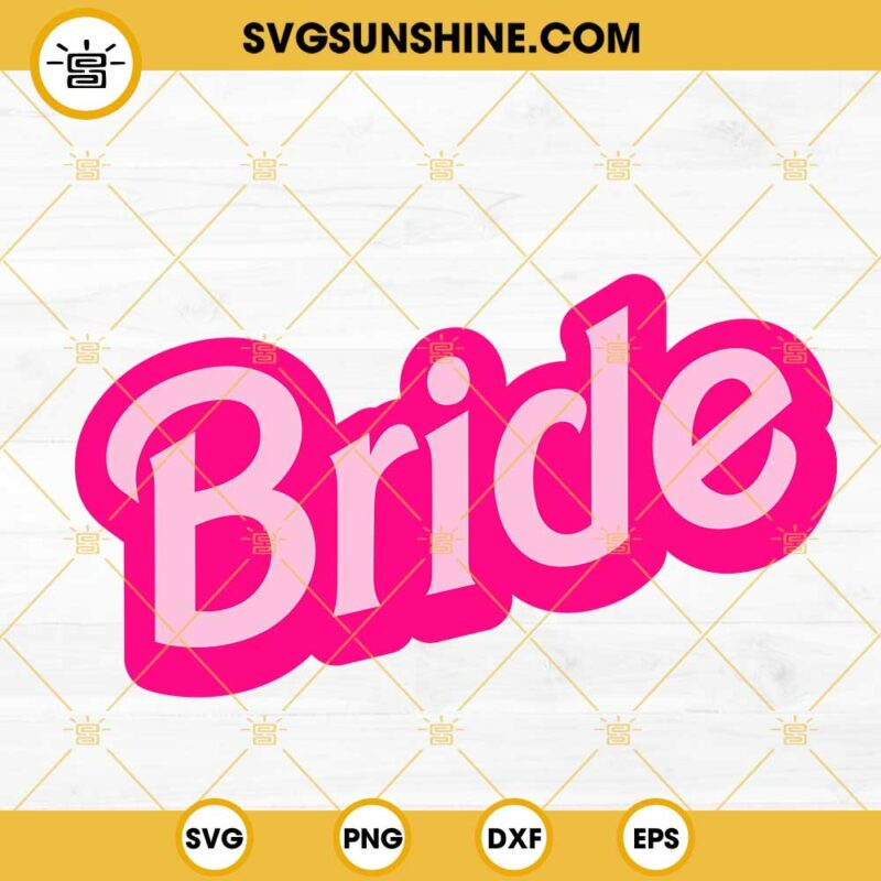 Barbie Bride SVG, Wedding Party SVG, Pink Bride SVG PNG DXF EPS Cricut