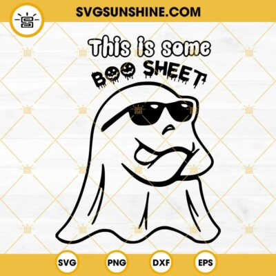 This is Some Boo Sheet SVG, Boo SVG, Halloween SVG