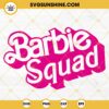 Barbie Squad SVG, Barbie Girl Party SVG PNG DXF EPS