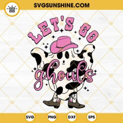 Let's Go Ghouls SVG, Pink Cowboy Ghost SVG, Retro Western Halloween SVG PNG DXF EPS