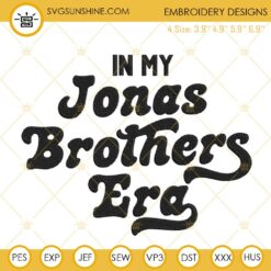 In My Jonas Brothers Era Embroidery Designs, The Jonas Brothers World Tour Embroidery Files