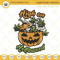 High On Hellaweed Embroidery Designs, Halloween Cannabis Embroidery Files