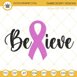Pink Ribbon Believe Embroidery Files, Breast Cancer Awareness Embroidery Designs