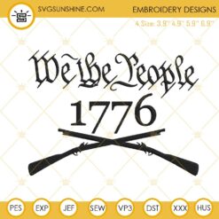 We The People 1776 Embroidery Design, Patriotic Embroidery Digital File