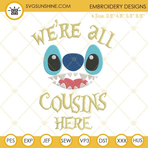We're All Cousins Here Stitch Embroidery Design Download