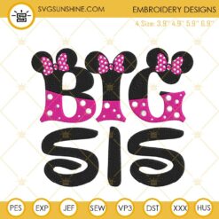 Big Sis Minnie Embroidery Designs, Disney Family Vacation Embroidery Files