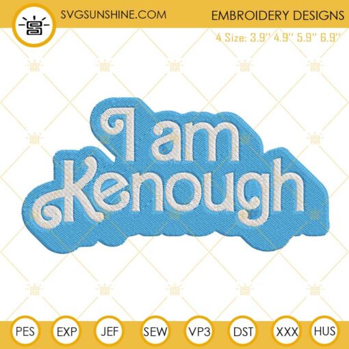 I Am Kenough Machine Embroidery Designs, Barbenheimer Embroidery Files