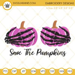 Save The Pumpkins Machine Embroidery Designs, Funny Breast Cancer Embroidery Files