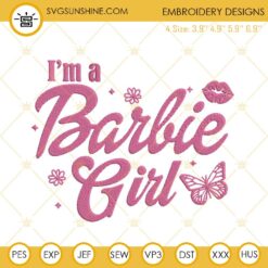 I’m A Barbie Girl Embroidery Designs, Barbie Embroidery Files