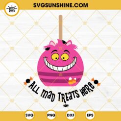All Mad Treats Here SVG, Cheshire Cat Halloween SVG, Alice In Wonderland Halloween SVG