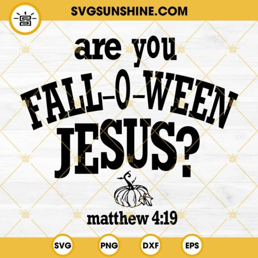 Are You Fall-O-Ween Jesus SVG, Christian Halloween Jesus SVG Cricut