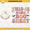 Boo Sheet SVG 2 Designs, This Is Some Boo Sheet SVG, Retro Halloween SVG
