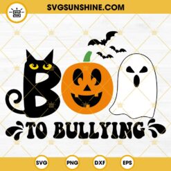 Boo To Bullying SVG, Bullying Halloween SVG, Boo Black Cat Pumpkin Ghost SVG