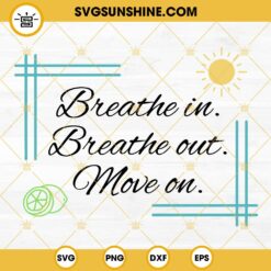 Breathe In Breathe Out Move On SVG, Jimmy Buffett SVG PNG DXF EPS Instant Download