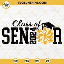 Class Of 2024 SVG, Senior 2024 SVG, Graduation SVG, Cheer 2024 SVG