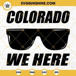 We Comin Colorado Buffaloes SVG, Colorado Cut File, Coach Prime Team Colorado Football SVG
