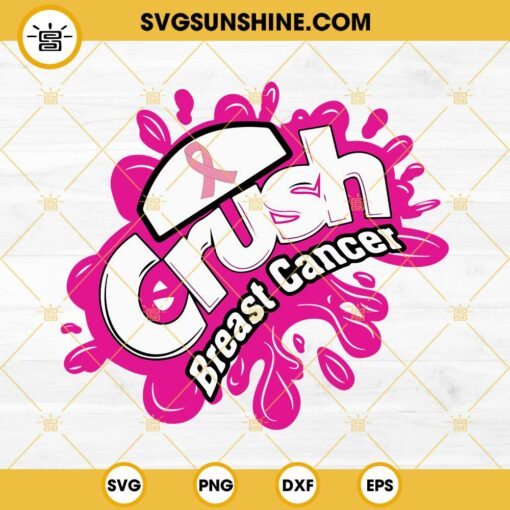 Crush Breast Cancer SVG PNG DXF EPS Cut Files For Cricut