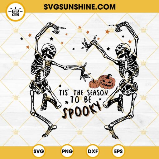 Dancing Skeleton SVG, Halloween SVG, Tis The Season To Be Spooky SVG