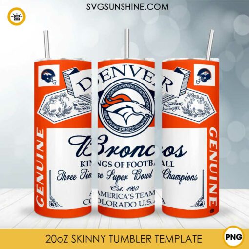 Denver Broncos Genuine Kings Of Football Skinny Tumbler Design PNG File Digital Download